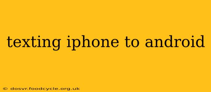 texting iphone to android