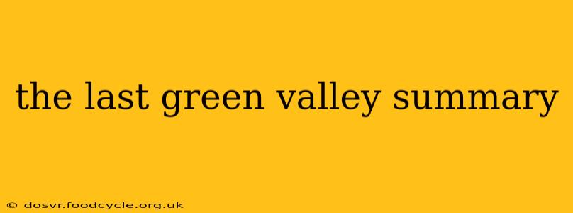 the last green valley summary