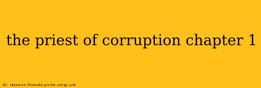 the priest of corruption chapter 1