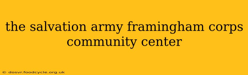 the salvation army framingham corps community center