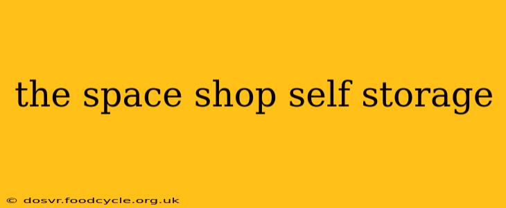 the space shop self storage