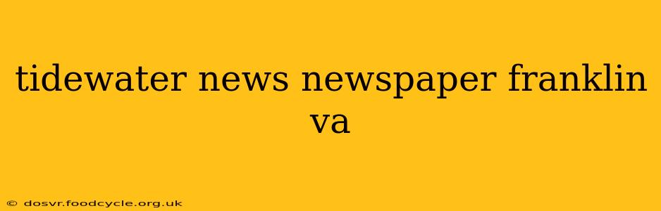 tidewater news newspaper franklin va