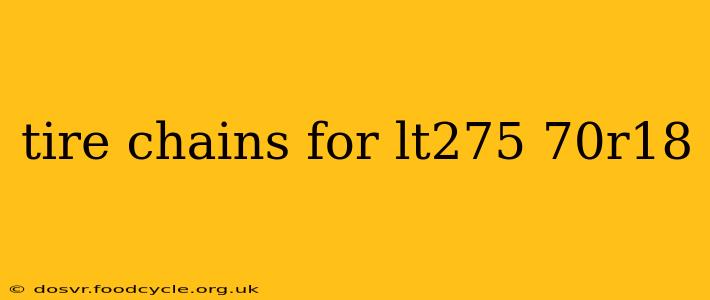 tire chains for lt275 70r18