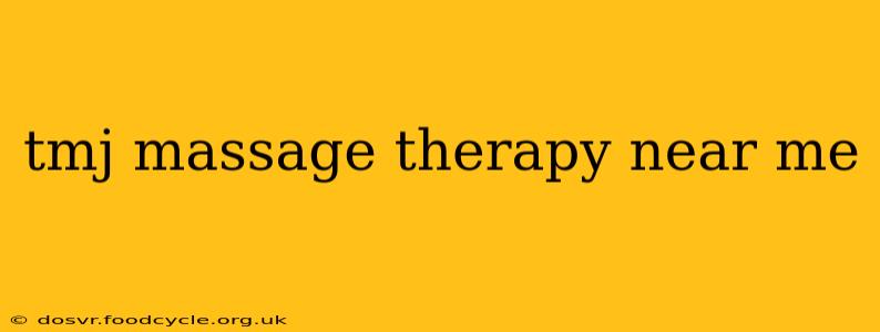 tmj massage therapy near me