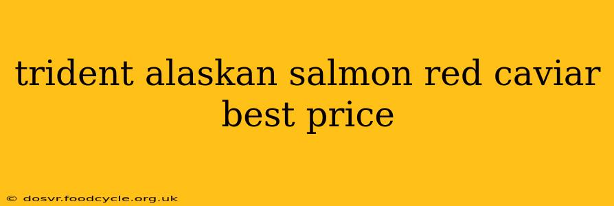 trident alaskan salmon red caviar best price