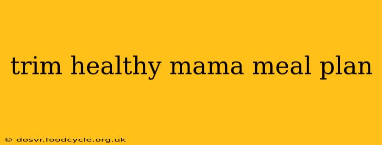 trim healthy mama meal plan