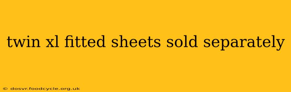 twin xl fitted sheets sold separately