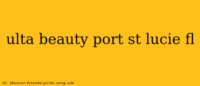 ulta beauty port st lucie fl