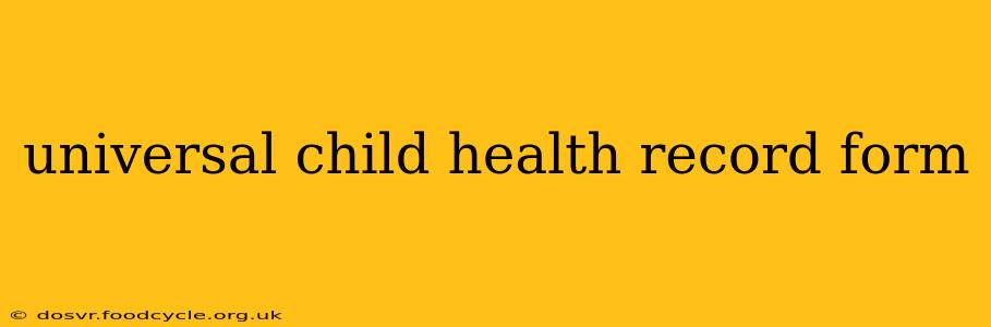 universal child health record form
