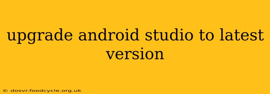 upgrade android studio to latest version