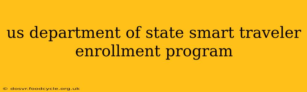 us department of state smart traveler enrollment program