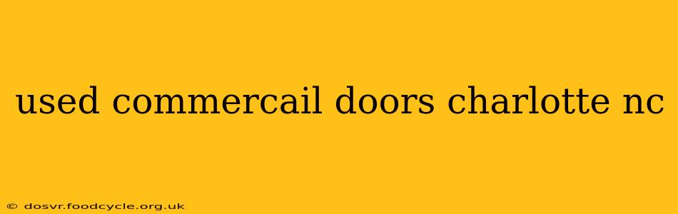 used commercail doors charlotte nc