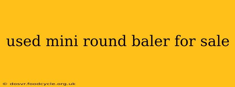 used mini round baler for sale