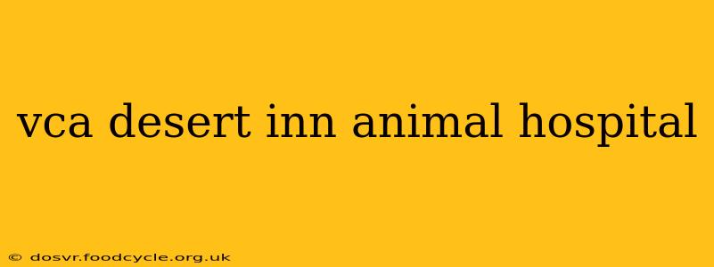 vca desert inn animal hospital