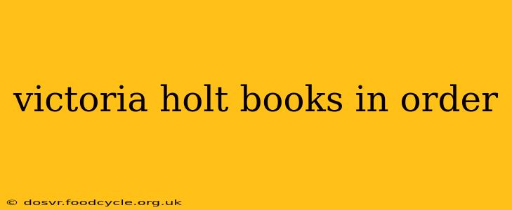 victoria holt books in order