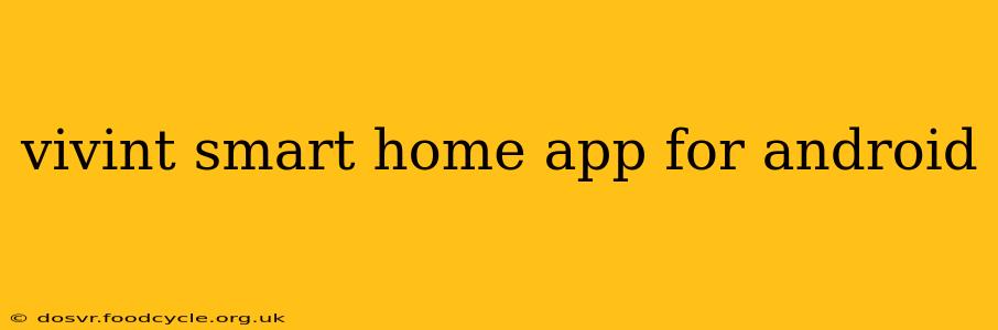 vivint smart home app for android