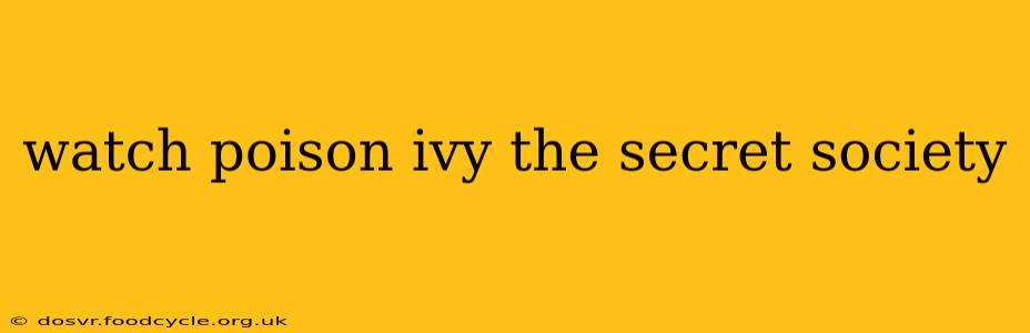 watch poison ivy the secret society