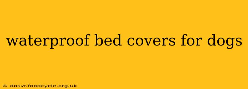 waterproof bed covers for dogs