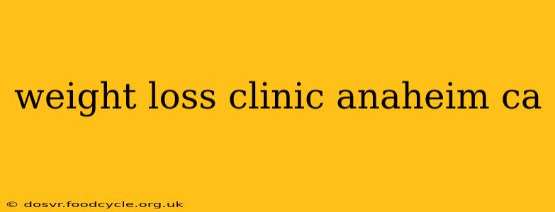weight loss clinic anaheim ca