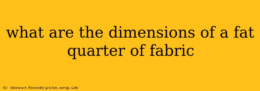 what are the dimensions of a fat quarter of fabric