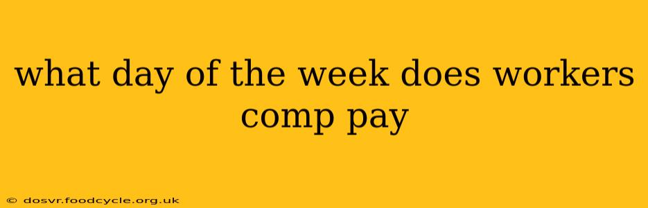 what day of the week does workers comp pay