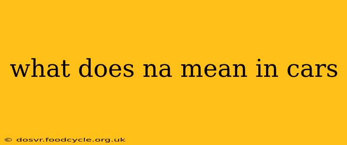 what does na mean in cars