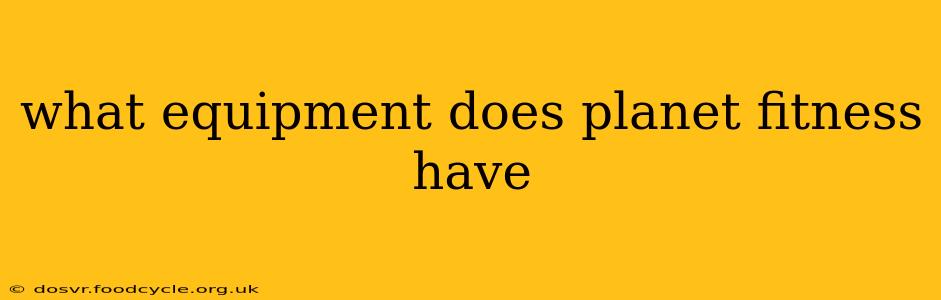what equipment does planet fitness have