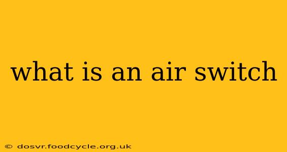 what is an air switch