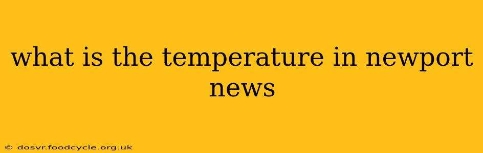 what is the temperature in newport news