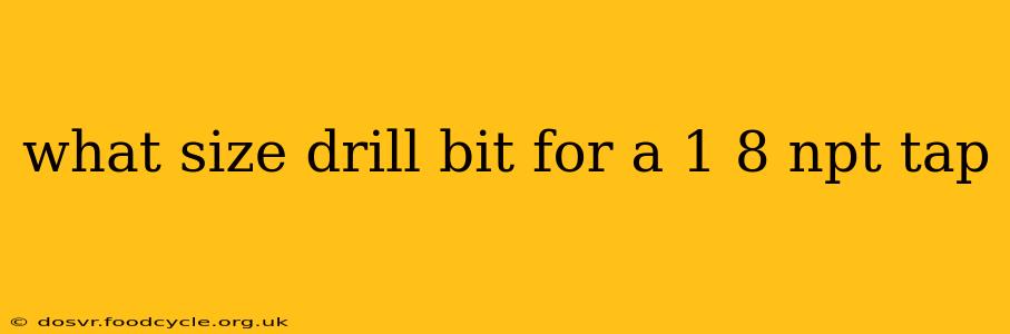 what size drill bit for a 1 8 npt tap