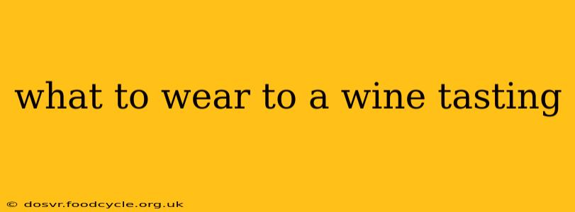 what to wear to a wine tasting