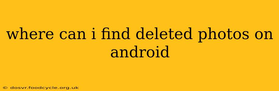 where can i find deleted photos on android