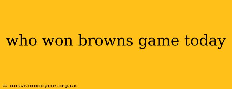 who won browns game today