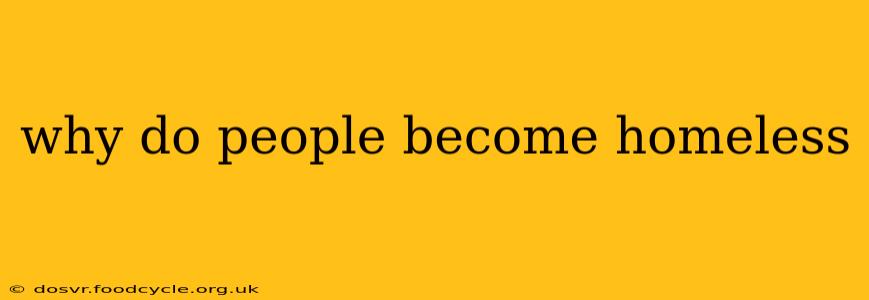 why do people become homeless