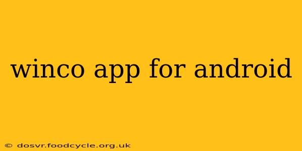 winco app for android