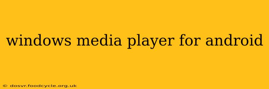 windows media player for android