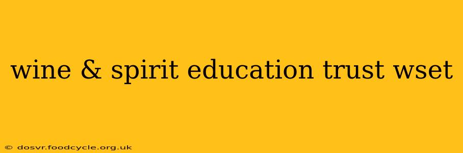 wine & spirit education trust wset