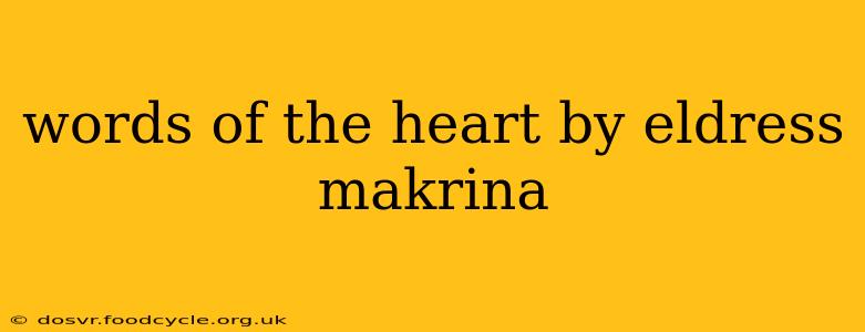 words of the heart by eldress makrina