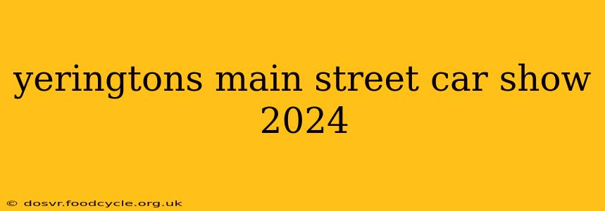 yeringtons main street car show 2024