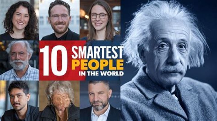 The 10 Most Intelligent People in the World