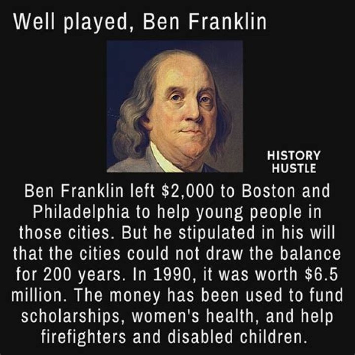 Benjamin Franklin Left $2,000 To Boston and Philadelphia, 200 Years Later It Became $6.5 Million