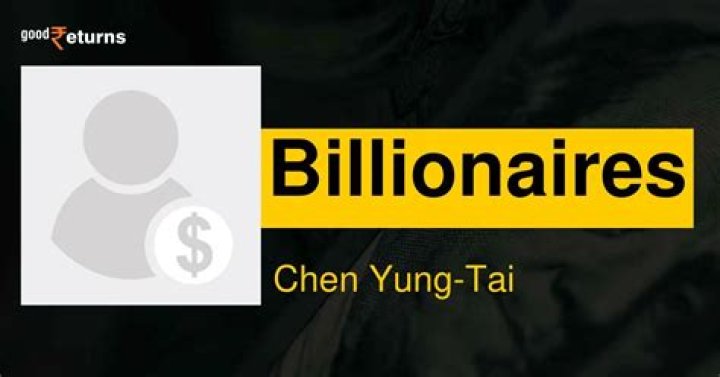 Chen Yung-Tai Net Worth | Celebrity Net Worth