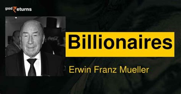 Erwin Franz Mueller Net Worth