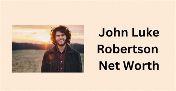 John Luke Robertson Net Worth
