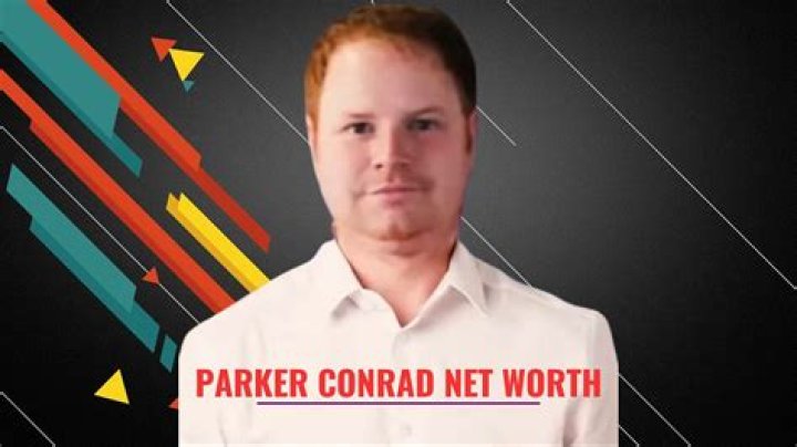 Parker Conrad Net Worth | Celebrity Net Worth